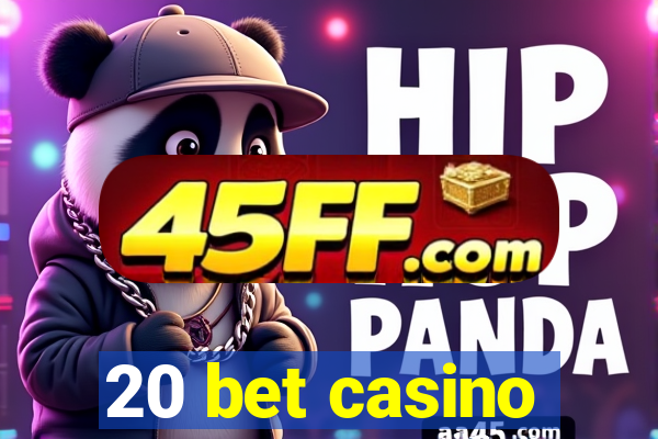 20 bet casino